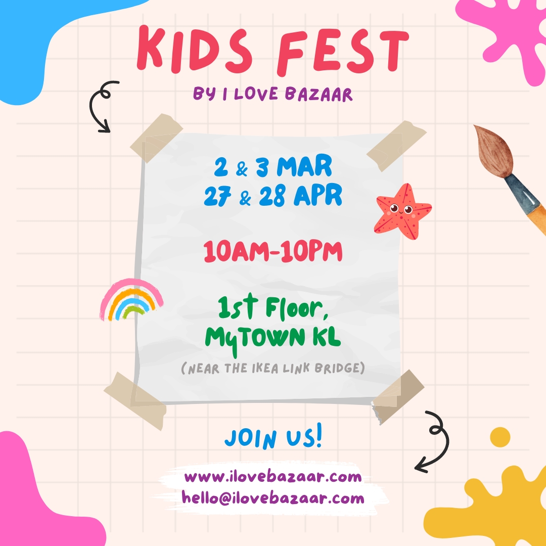 Kids Fest 7.0 x MyTOWN KL – I Love Bazaar